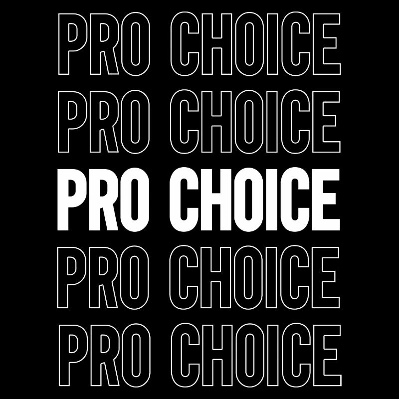 Pro Choice