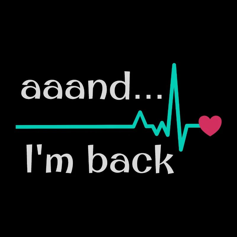 Aaand I'm back, Heart Attack Survivor