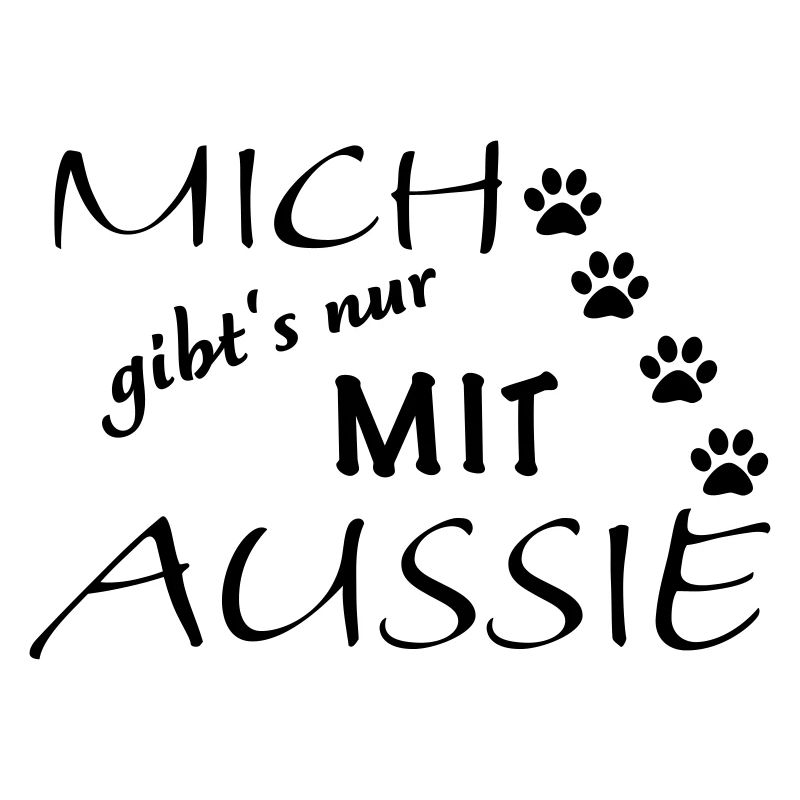 Mich gibts nur mit Aussie