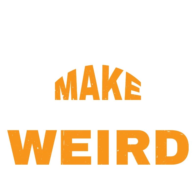 Here To Make It Weird 3