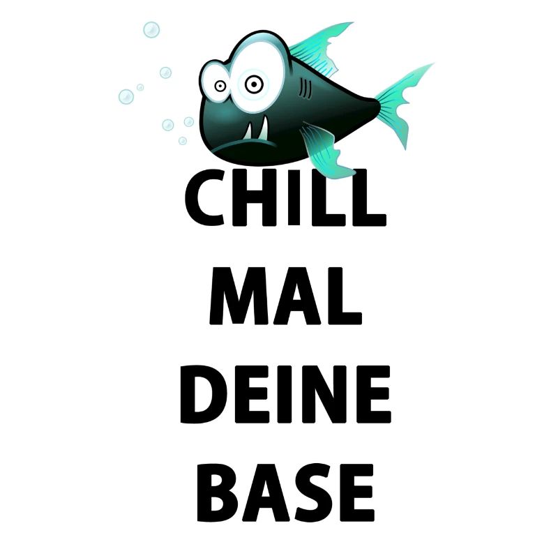 Chill mal deine Base