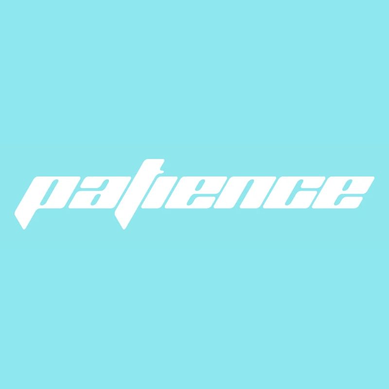 PATIENCE