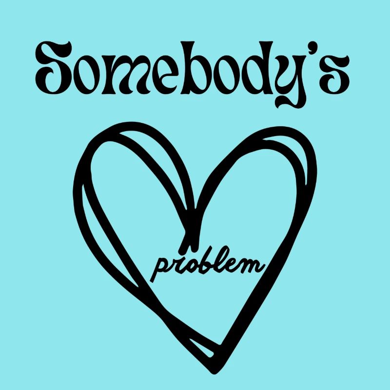 somebody's problem