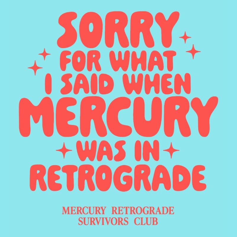 Mercury Retrograde Saying Design