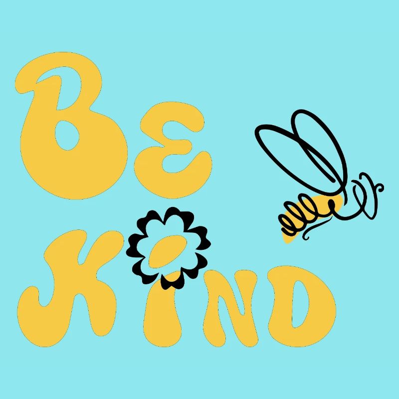 Be Kind!