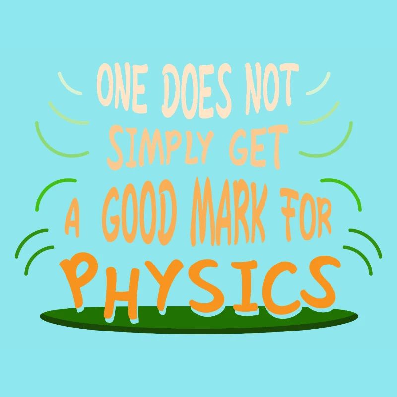 Physics Physicist Physics Student Physics Teacher