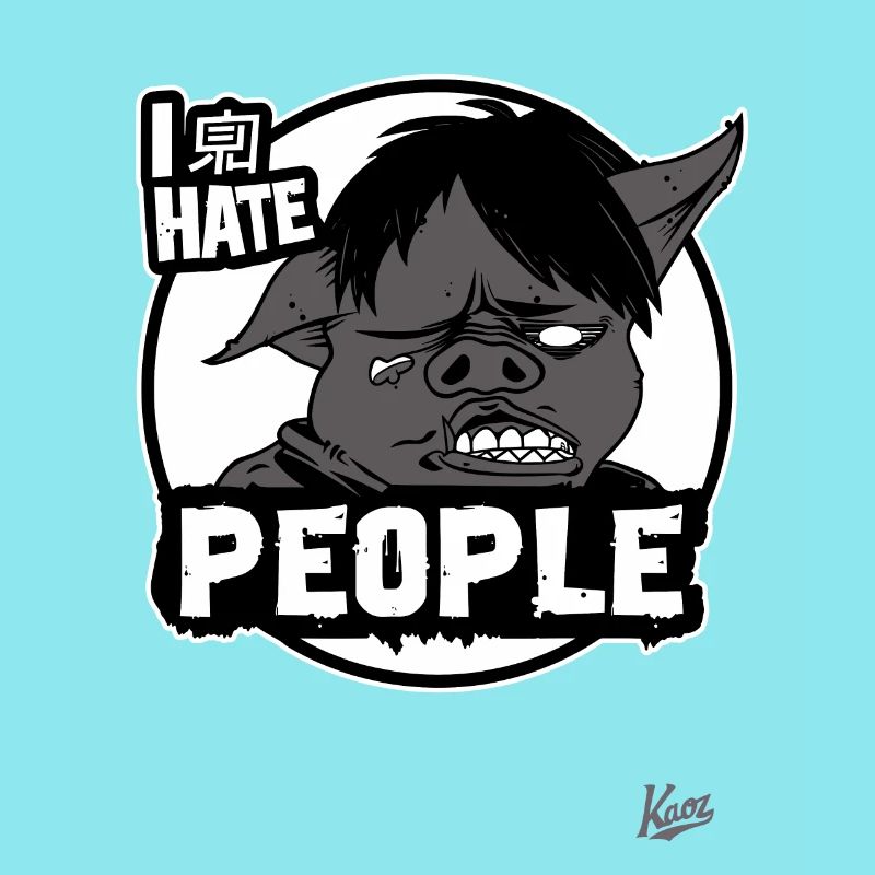 I hate people, sarcasm pig