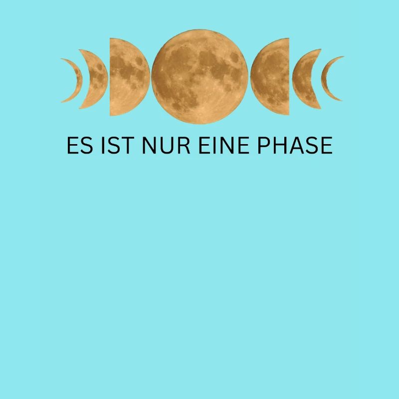 It's Just One Phase - Moon Phases Design