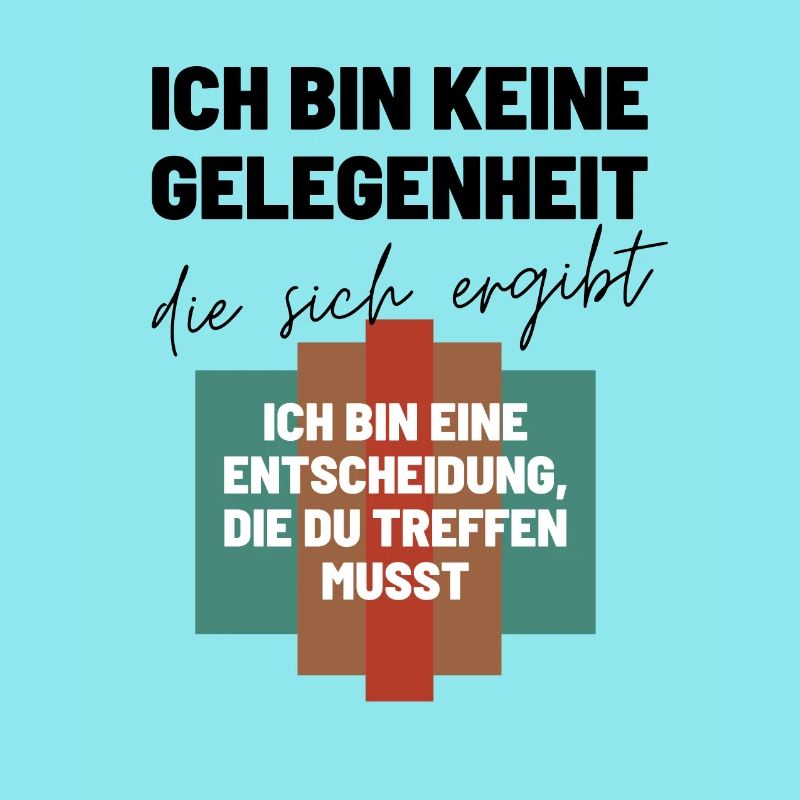 Das Ich Bin eine Entscheidung Keine Option