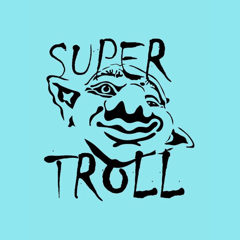 Super troll. Superpowers. troll. gift