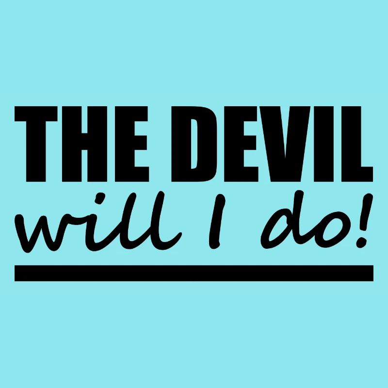 Devil - Denglisch - Spruch - lustig