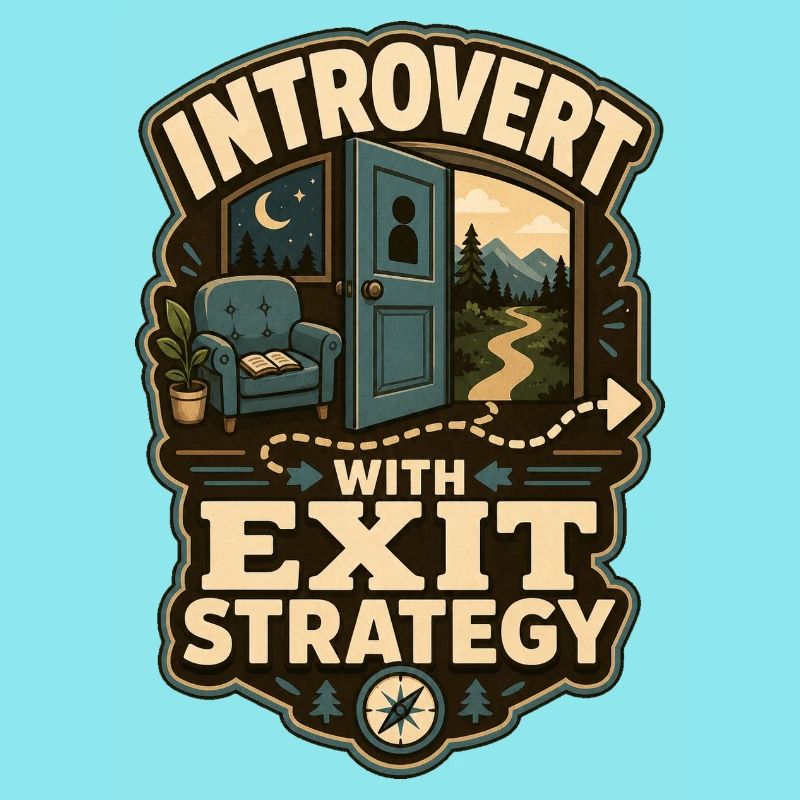 Introvert With Exit Strategy