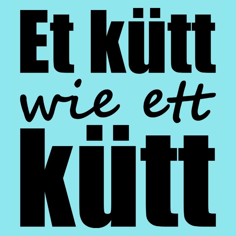 Kölsch - Dialekt - Spruch