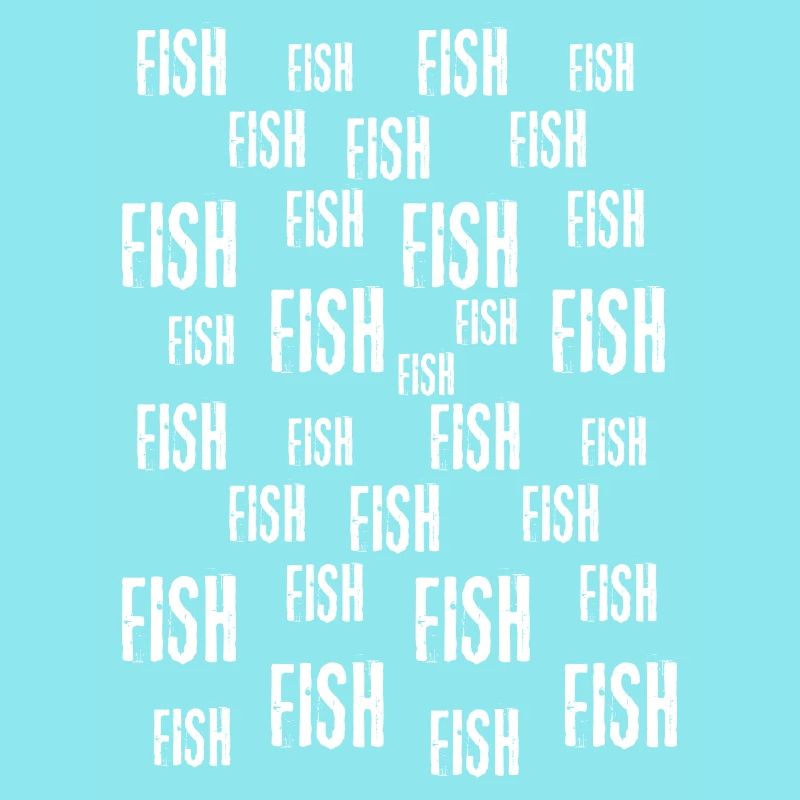 Fish fish fish fish