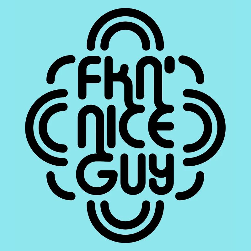 FKN Nice Guy