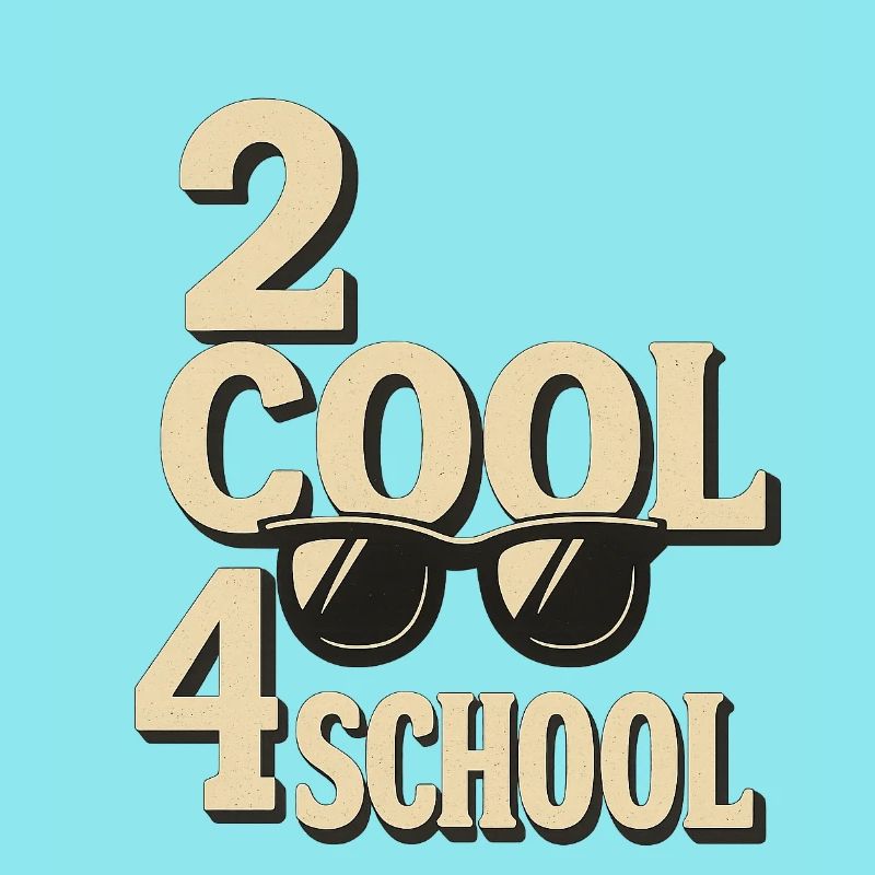 2 cool 4 Schule