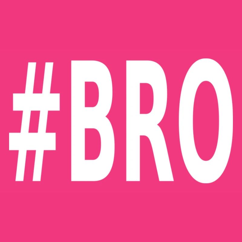 #BRO
