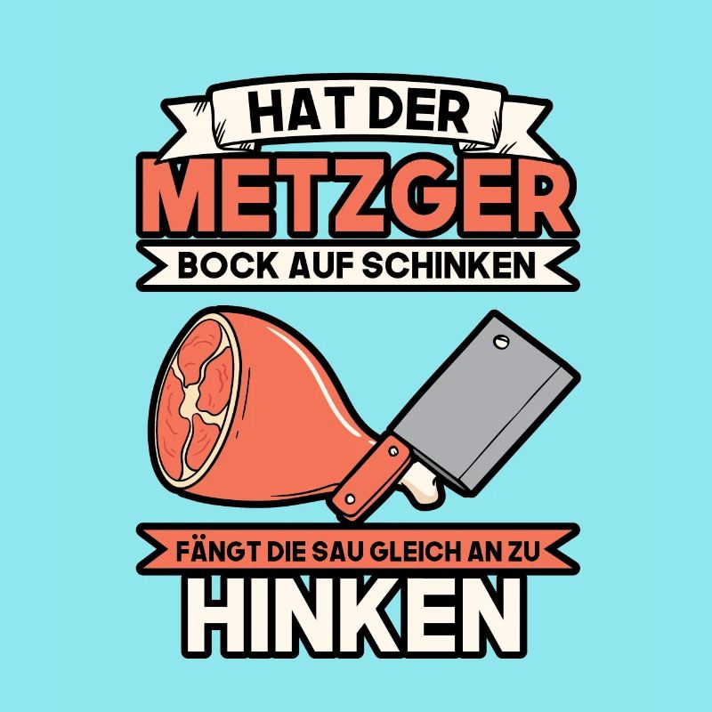 Hat der Metzger Bock auf Schinken Fleischer