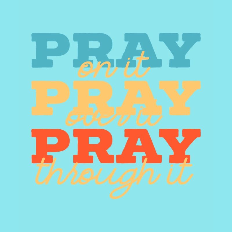 Pray On It Layered Typography