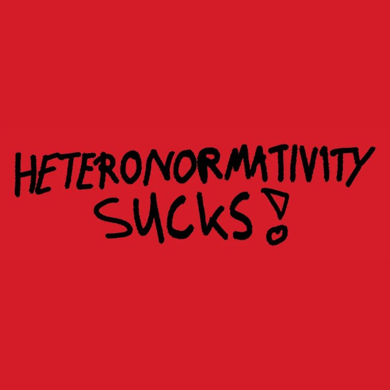 Heteronormativity Sucks