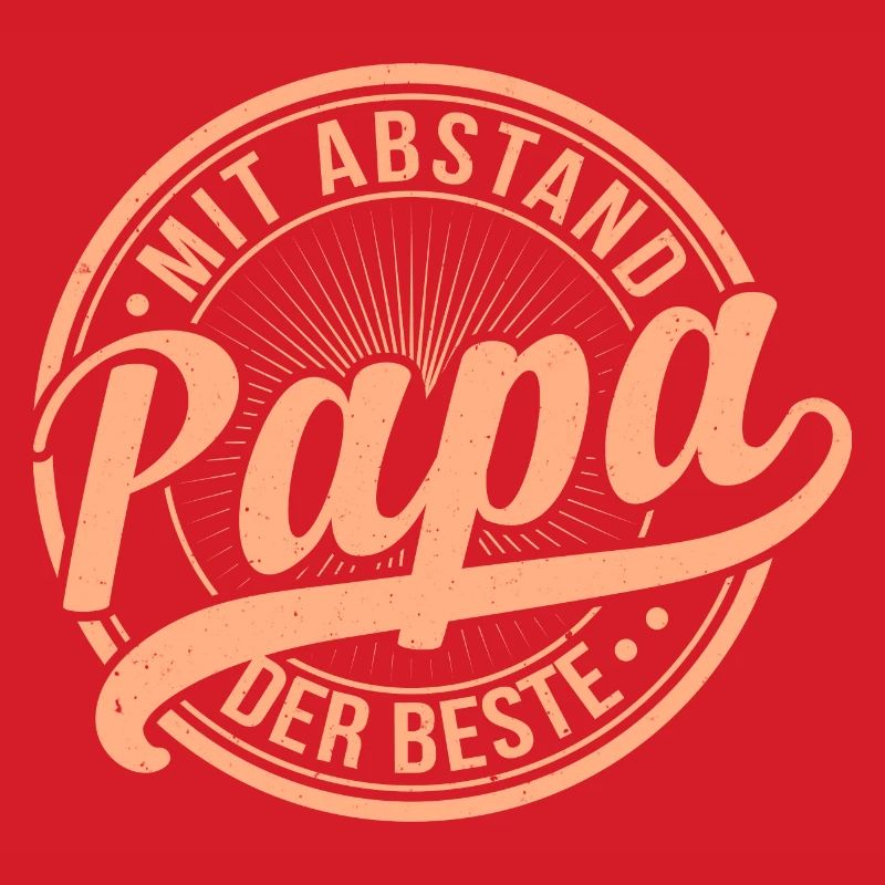 MIT ABSTAND DER BESTE PAPA