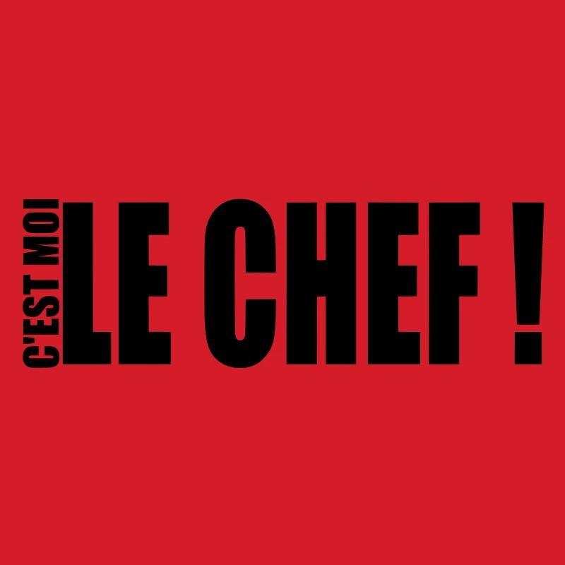 c'est moi le chef !