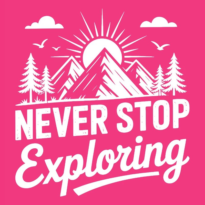 Mountains - Never Stop Exploring