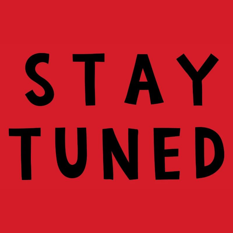 STAY TUNED RESTEZ à L'ECOUTE
