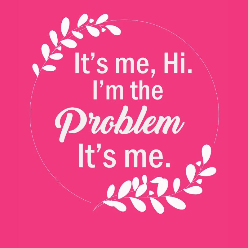 Ich bin's, hallo, ich bin das Problem