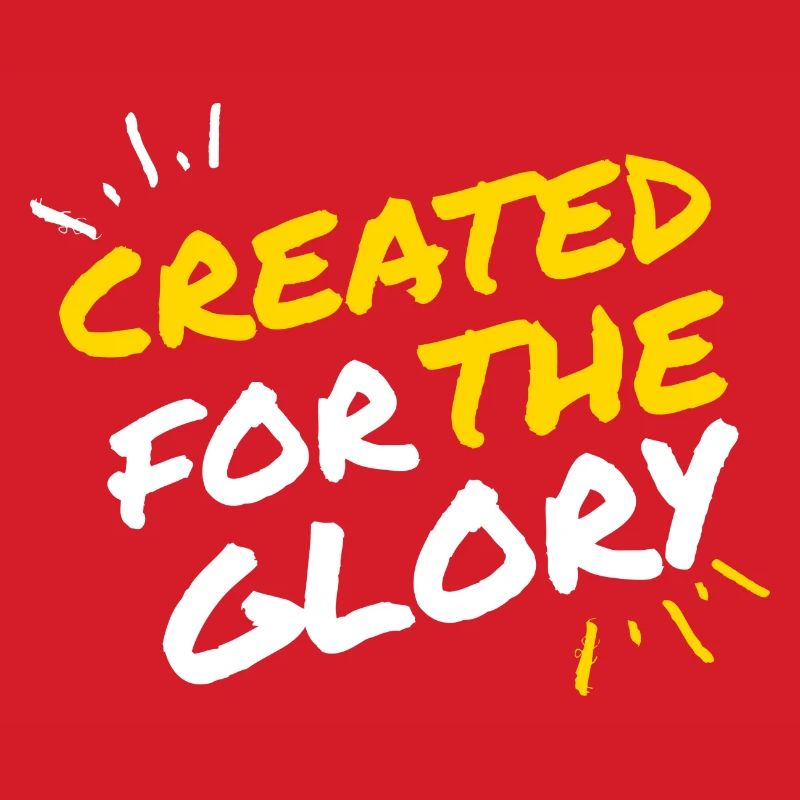 Created for the Glory