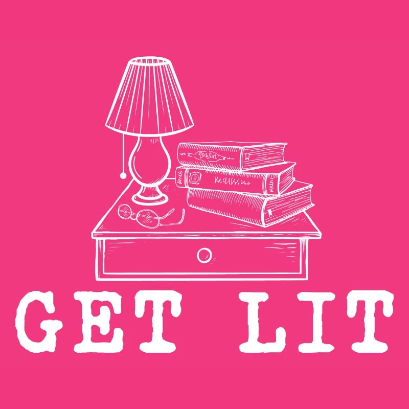 Get Lit - Fun Book Lover Reading Reader