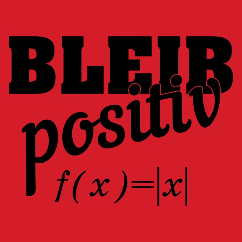 Bleib positiv Schule Lehrer Student