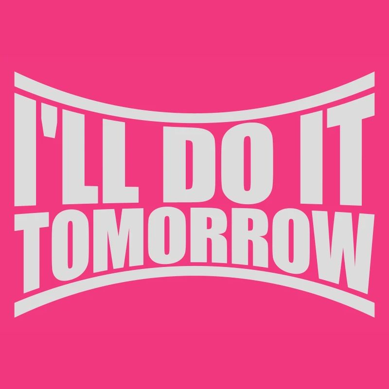 do it tomorrow quote