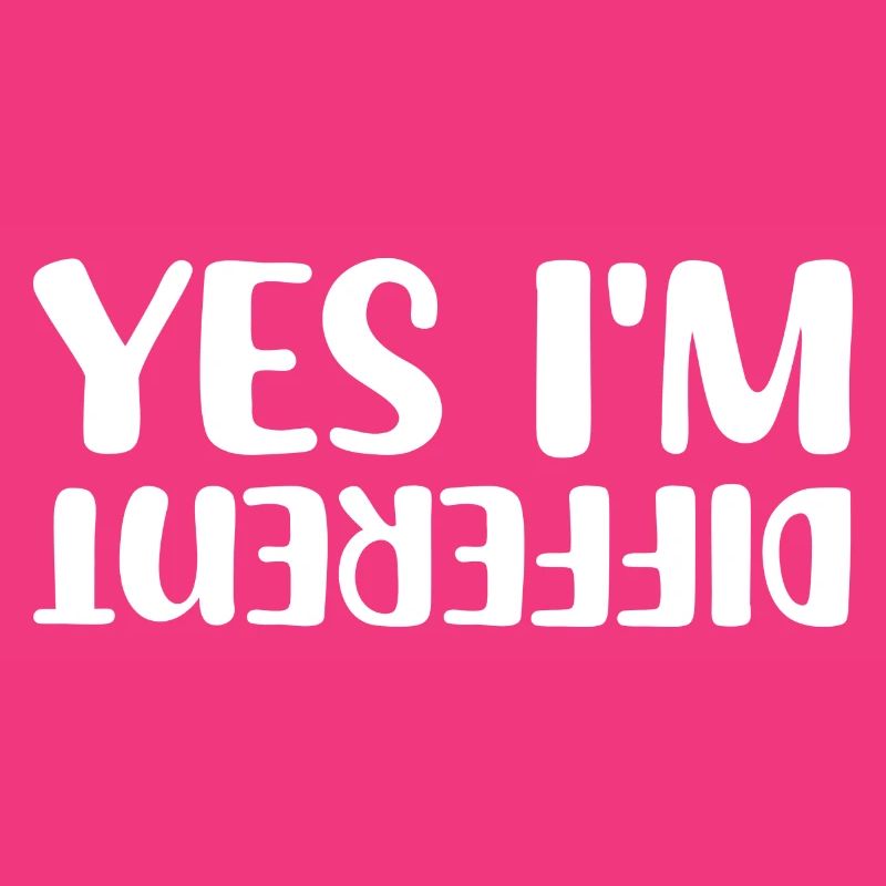 Yes I'm different, Lustige Sprüche Geschenkidee