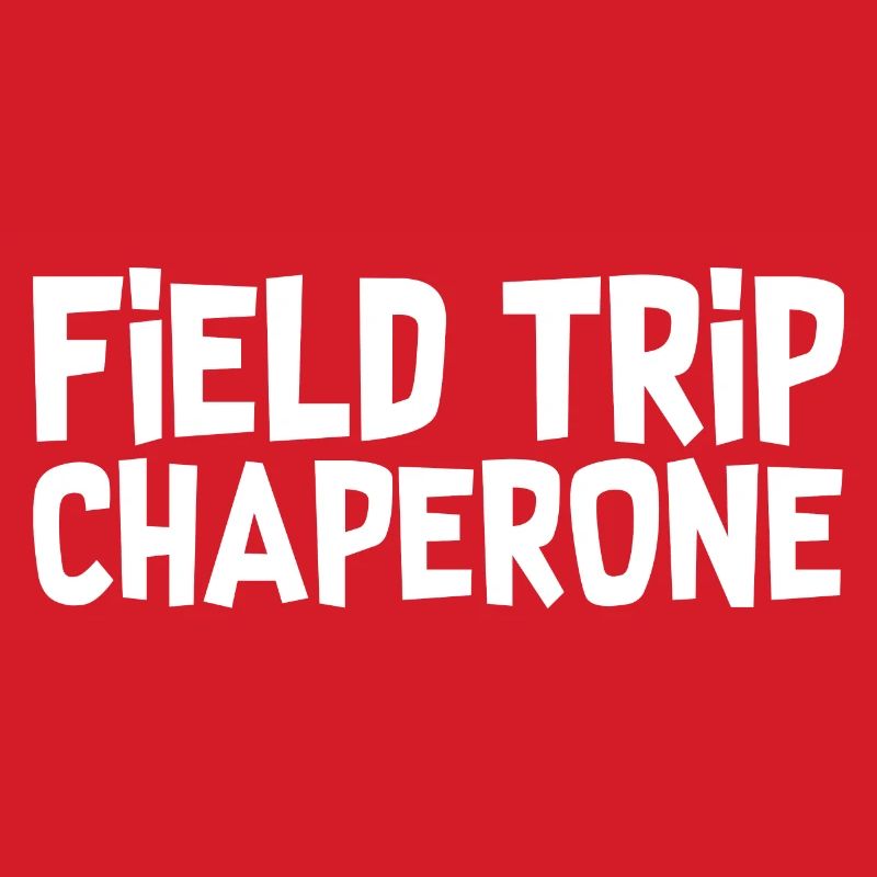 Field Trip Chaperone