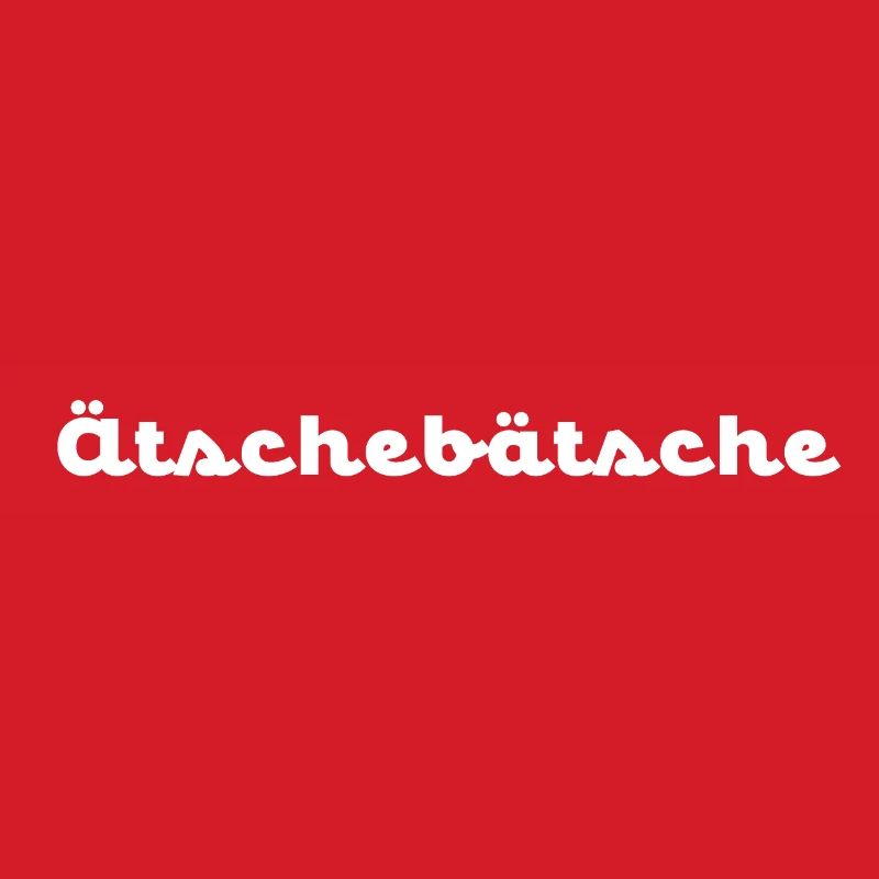 Ätschebätsche No.2
