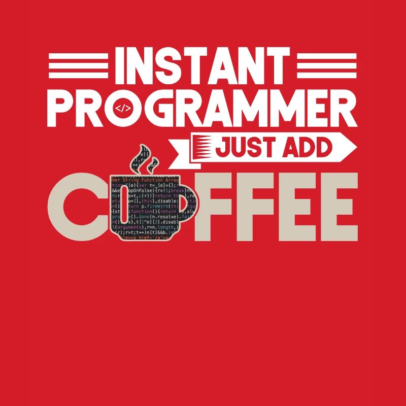 Instant Programmer Add Coffee Programmierer Coding