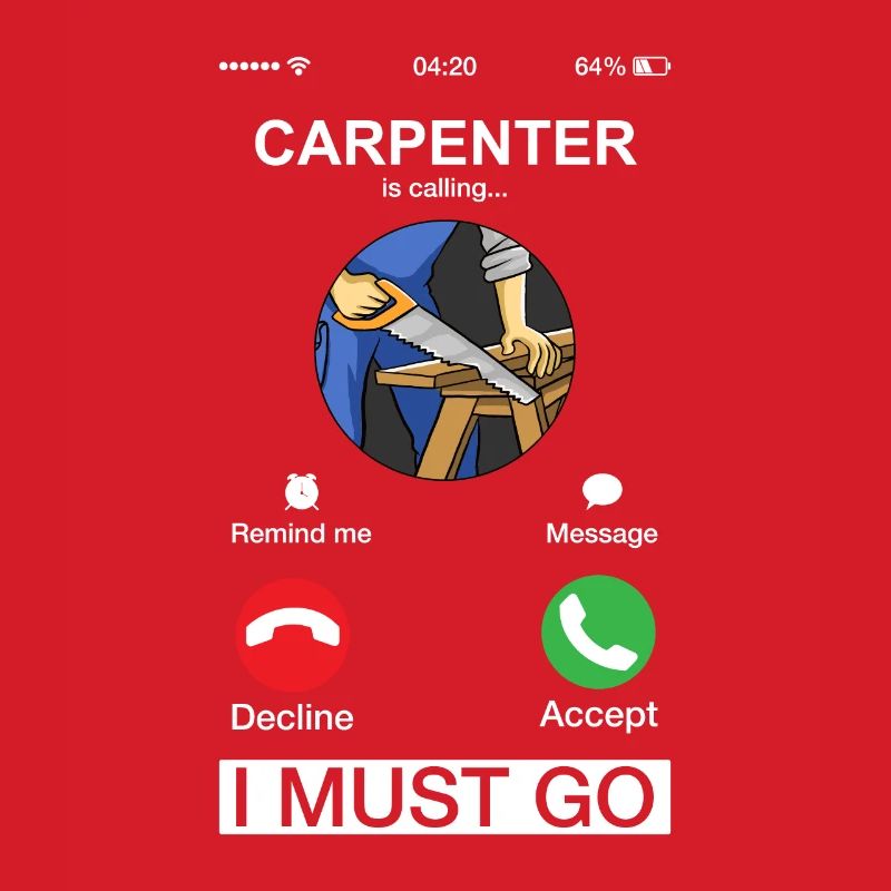 Carpenter Is Calling Woodworking Funny Woodworker