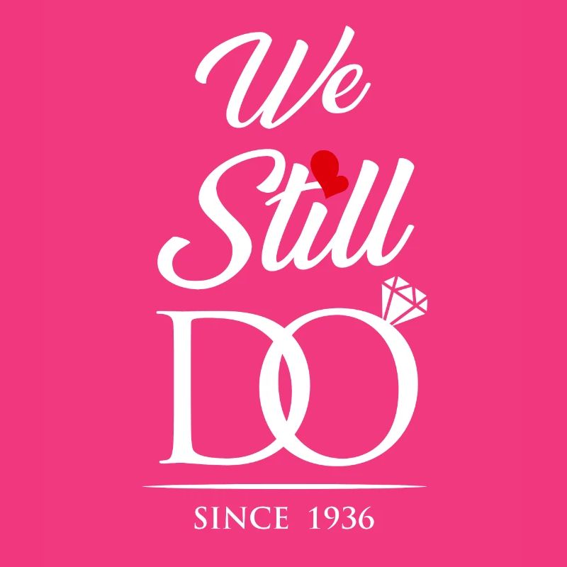 We Still Do Since 1936 Wedding Anniversary