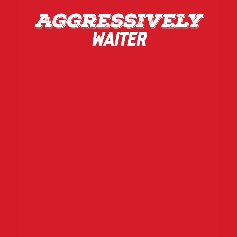 aggressively waiter