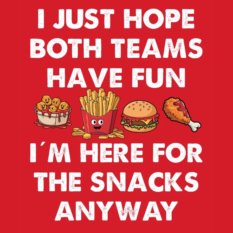 Just here for the snacks i hope both have fun