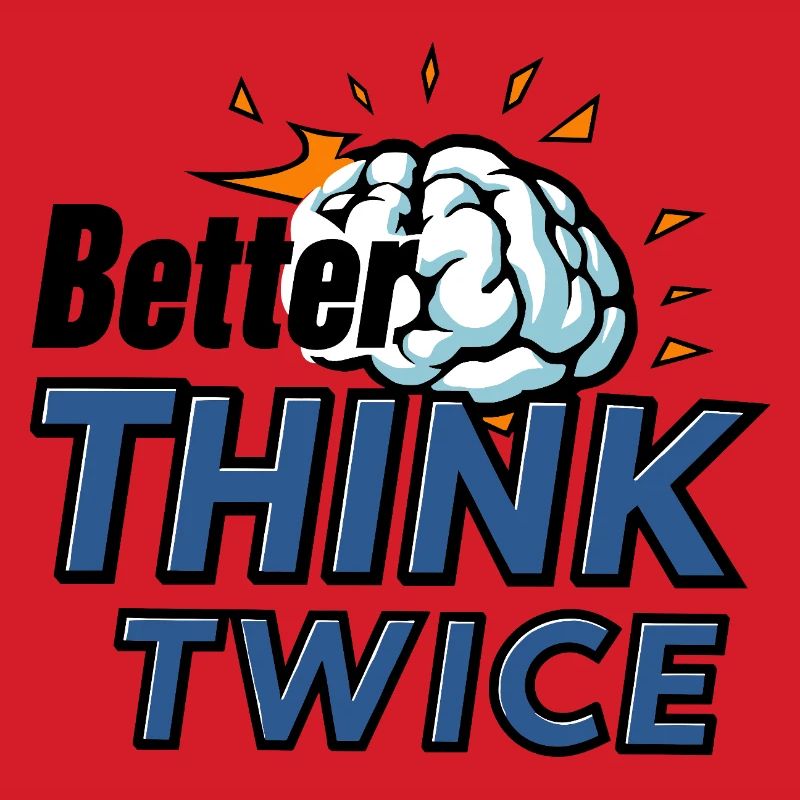 Better think twice