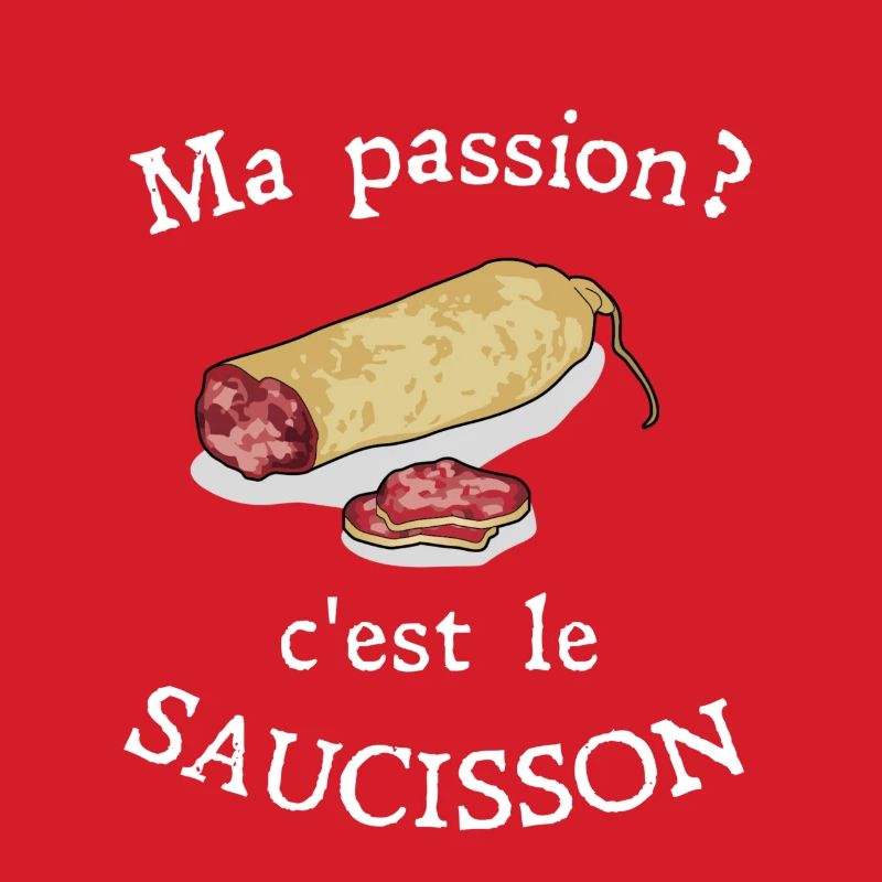 Ma passion c'est le saucisson cadeau