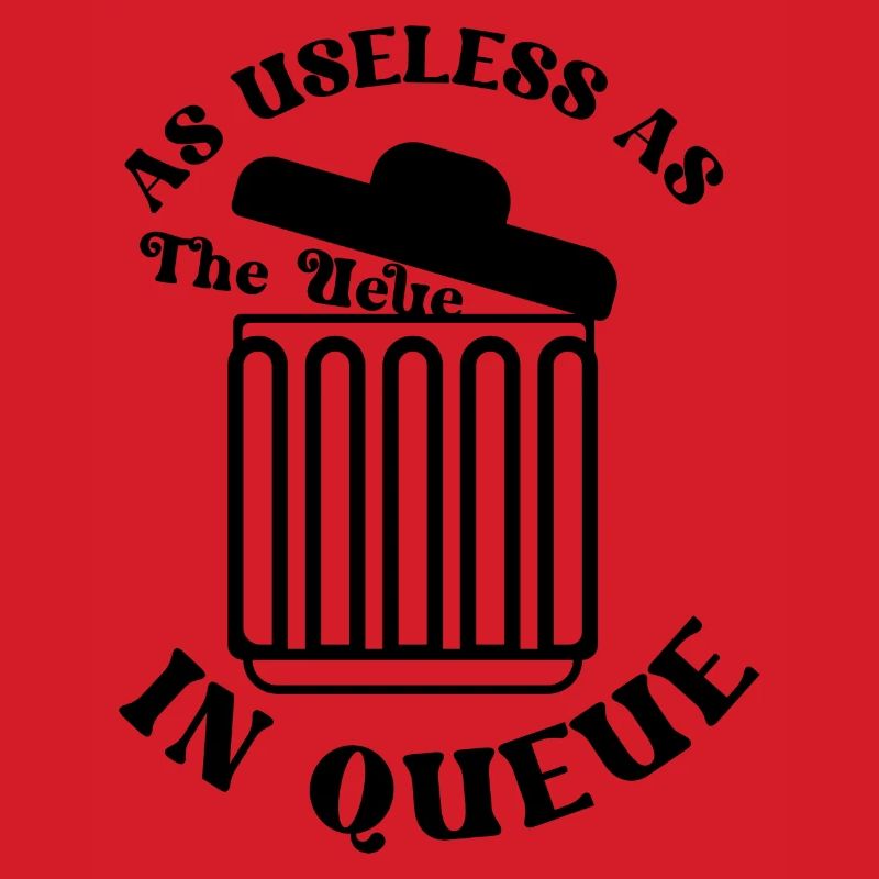 As useless as the Ueue in Queue