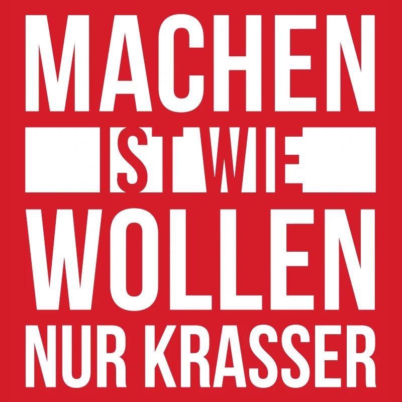 Machen ist krasser, Farbwechsel möglich