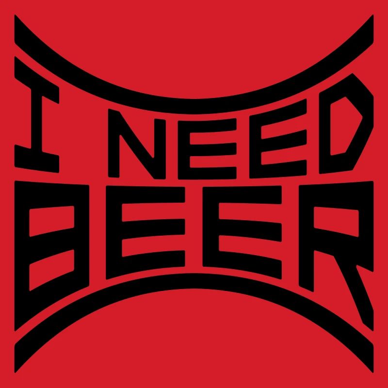 I Need Beer