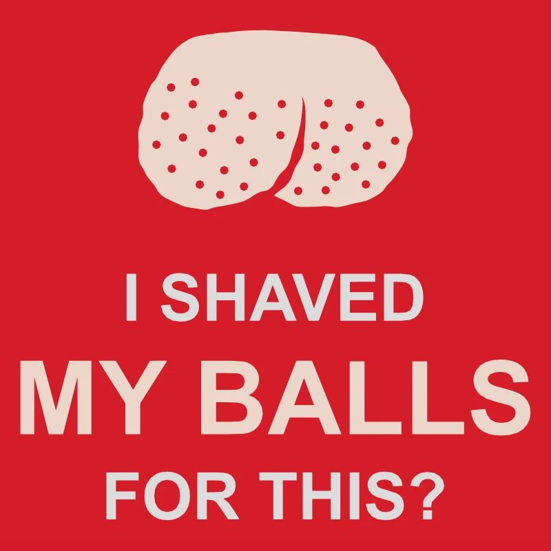 I shaved my balls