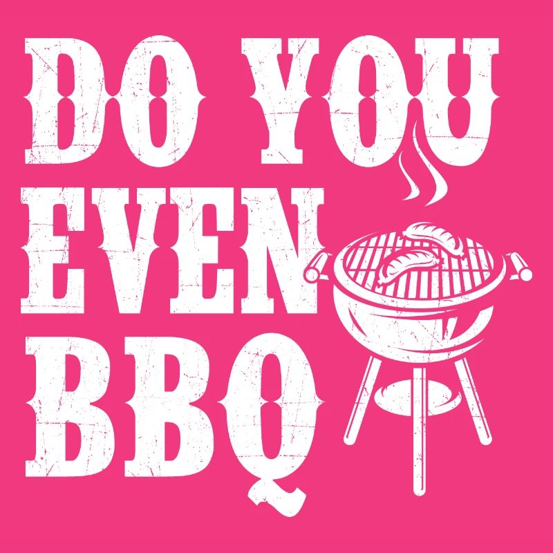 Do You Even BBQ - Funny BBQ Pitmaster