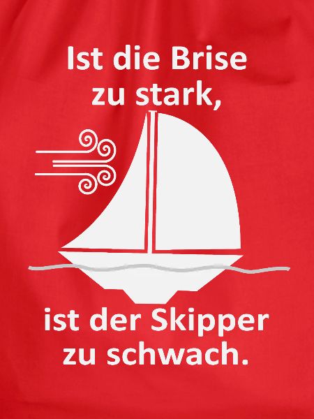 Skipper Spruch: Brise zu stark