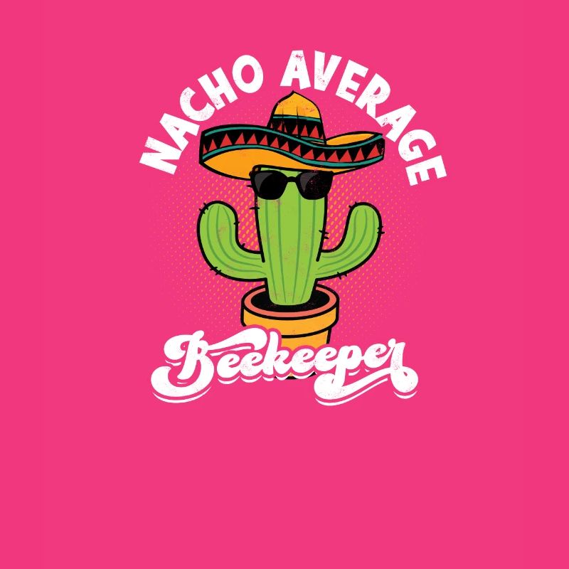 Nacho Average Beekeeper - mexikanisch